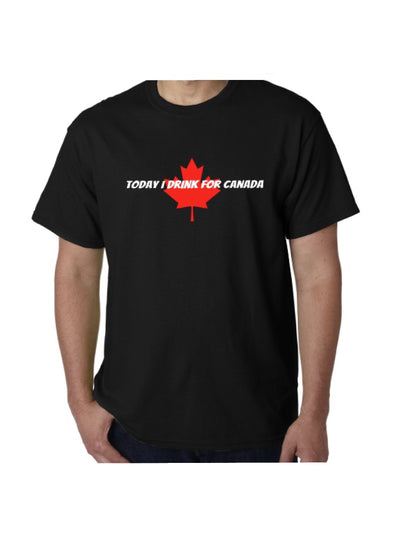 Today, I Drink for Canada T-Shirt